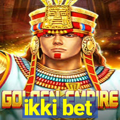 ikki bet
